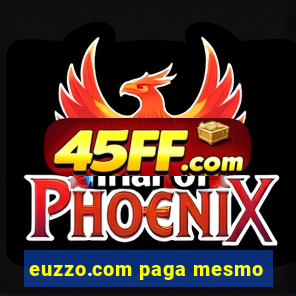 euzzo.com paga mesmo